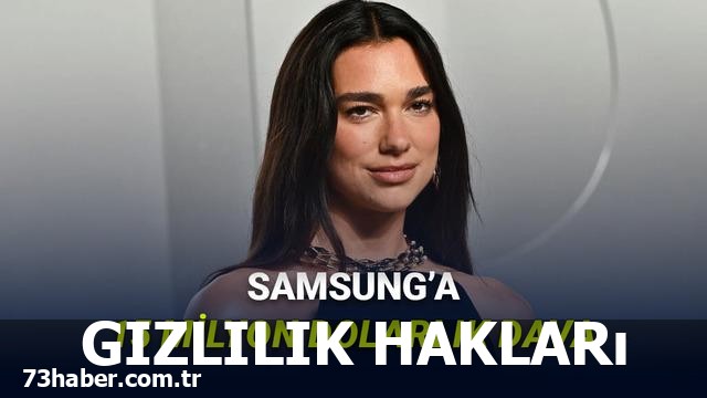 Dua Lipa Samsung'u Dava etti: Neden 15 Milyon Dolar?