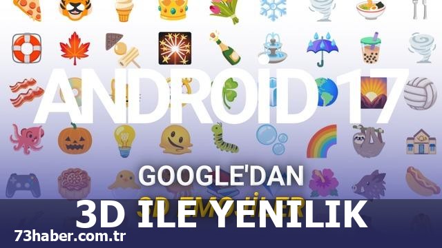 Android'de devrim: 3D emojiler geliyor!