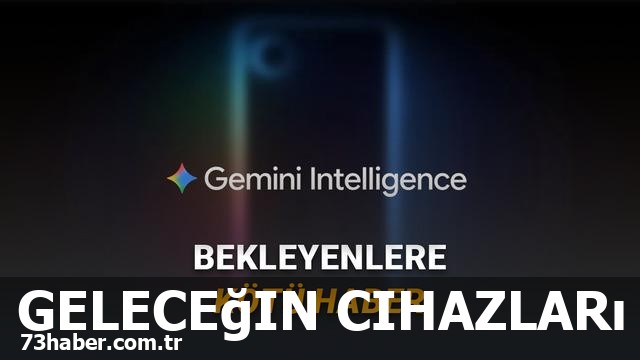 Android Telefonlar Gemini Testinden Geçebilecek Mi?