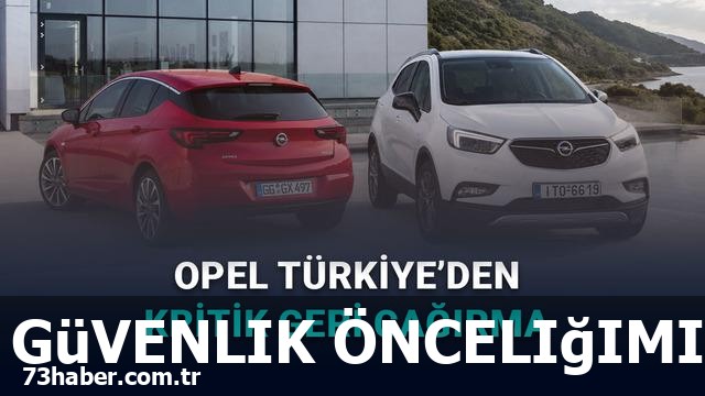 "Opel Türkiye'de büyük uyarı: Hava yastığı sorunları!"