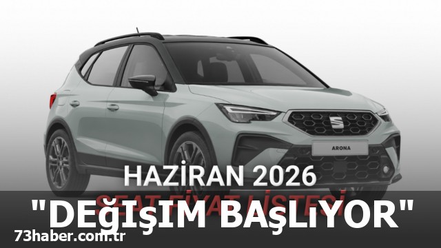 "Devrim Niteliğinde: Haziran 2026'da SEAT Fiyat Listesi!"