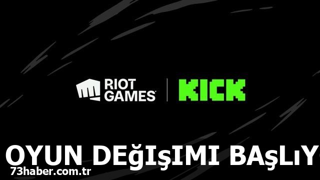 Riot Games & Kick Ortaklığı: LoL ve VALORANT Kick'e Geliyor!