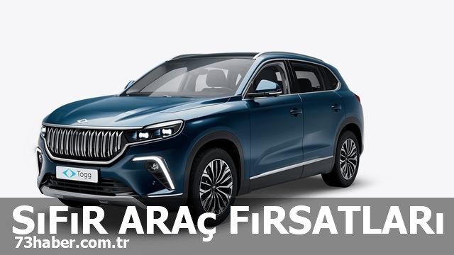 Togg'un Ağustos 2026'da sunduğu sıfır araç fırsatları!