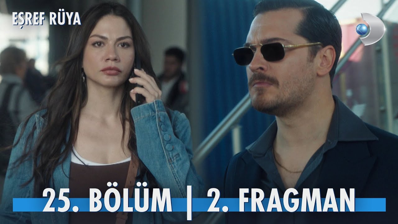 Eşref Rüya 25.Bölüm Fragmanı Tek Parça - Eşref Nissanı Yakaladı