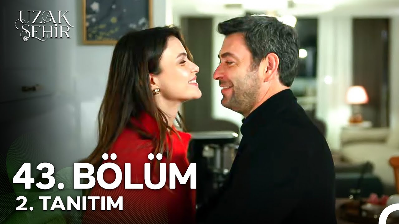 Uzak Şehir 43 Bölüm Fragmanı Tek Parça 
