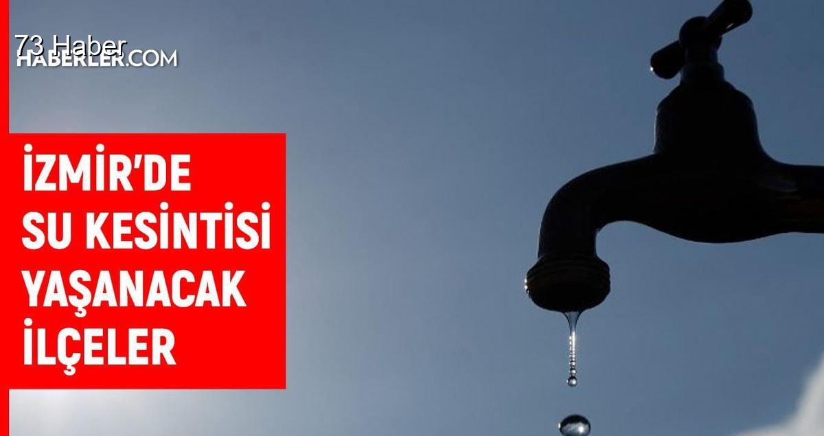 İzmir su kesintisi! İZSU 21-22 Mayıs kesintisi ne zaman bitecek,...