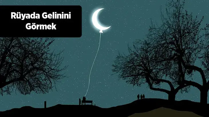 Rüyada Gelin Görmek Ne Anlama Gelir?