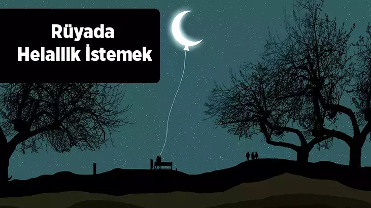 Rüyada Helallik İstemenin Derin Anlamı ve Yorumu