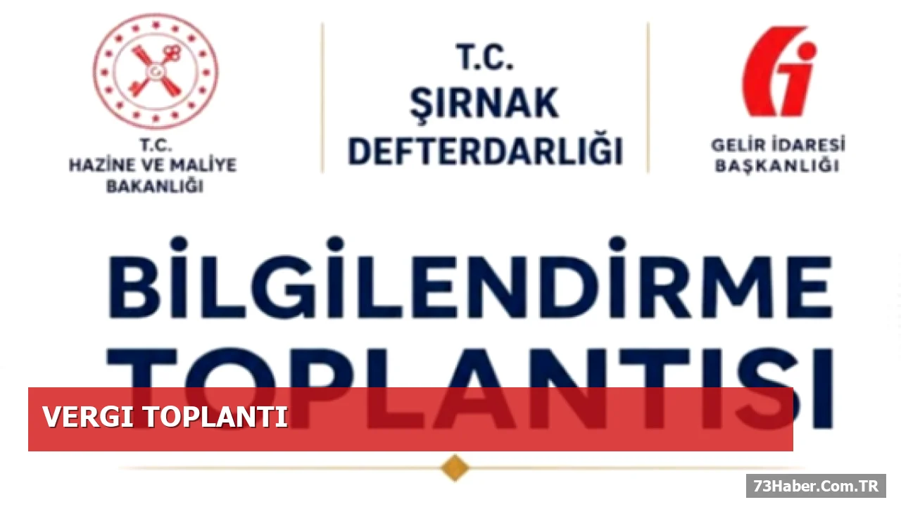 24 Ağustos’ta Şırnak’ta Vergi ve Tahsilat Bilgilendirme Etkinliği