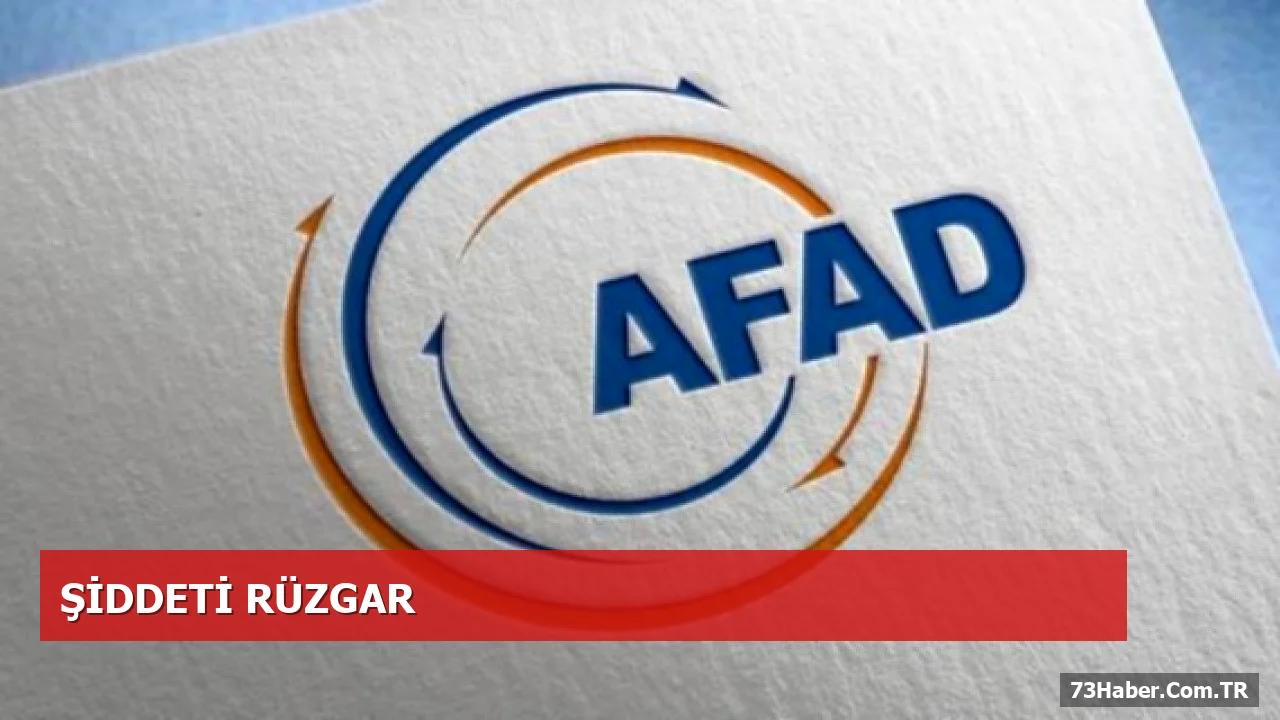 AFAD'dan Şırnak ve Siirt'te 29 Ağustos Fırtına Uyarısı