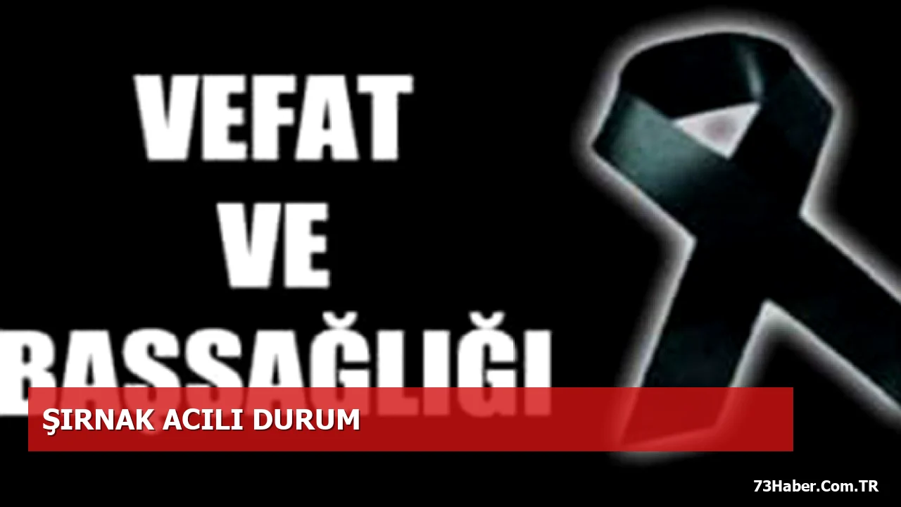 Şırnak'ta Hatice Kılınç'ın Vefatı ve Cenaze Töreni