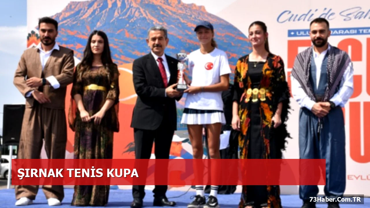 Şırnak Cudi Cup Tenis Turnuvası Finali Görüldü