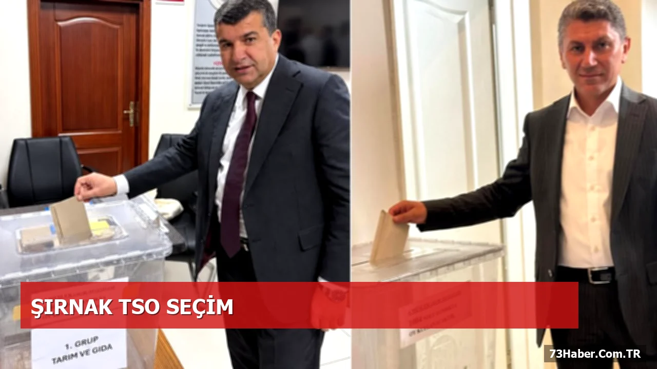 Şırnak TSO’da Yeni Meclis Üyeleri ve Başkanlık Yarışı Belirlendi
