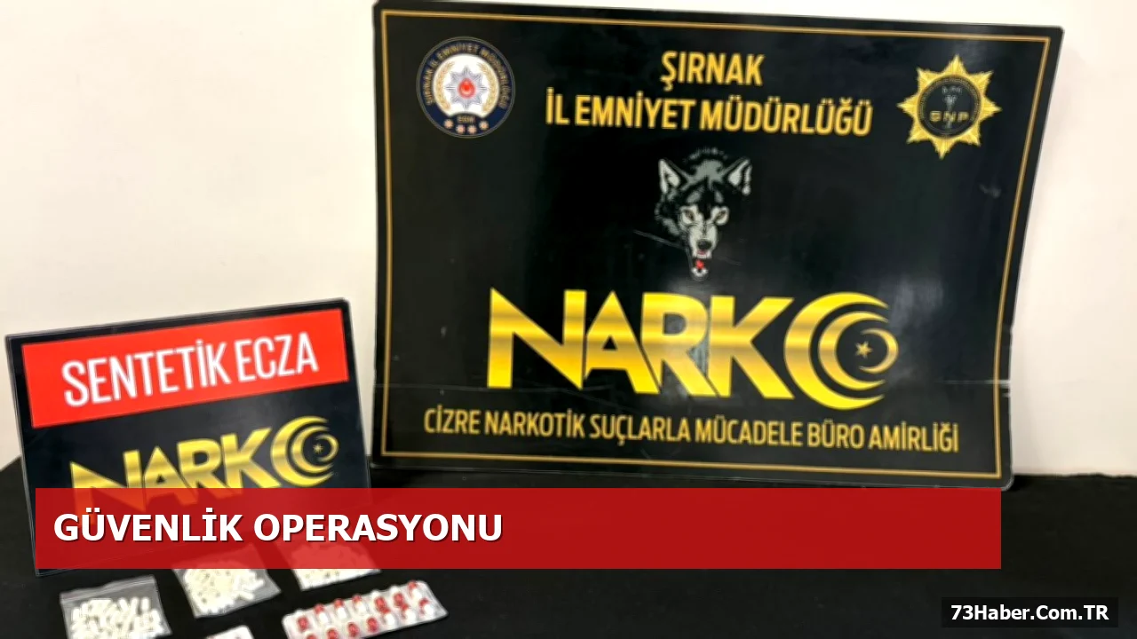 Şırnak Emniyet ve Jandarma Ekipleri Uyuşturucuya Darbe Vurdu