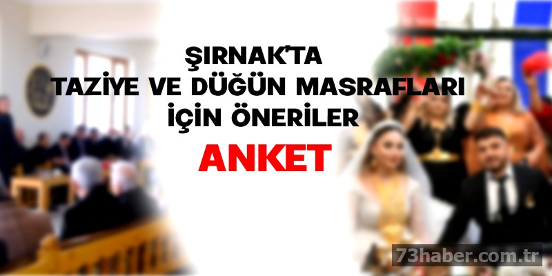Şırnak'ta Düğün ve Taziye Düzenlemeleri Hakkında Ne Düşünüyorsunuz? A