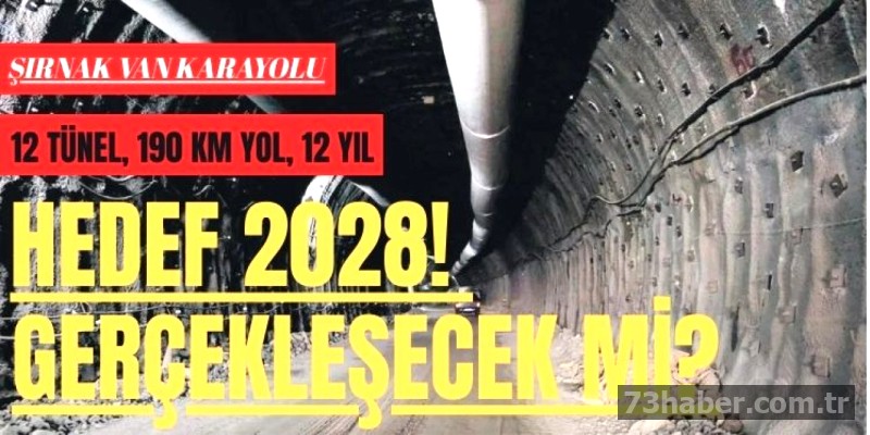 Şırnak-Van Yolu: 12 Tünel İçin 2028 Hedefi