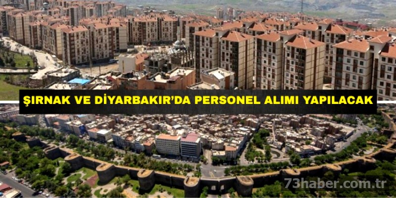 71 İlde Personel Alımı Fırsatı! Şırnak ve Diyarbakır da Dahil