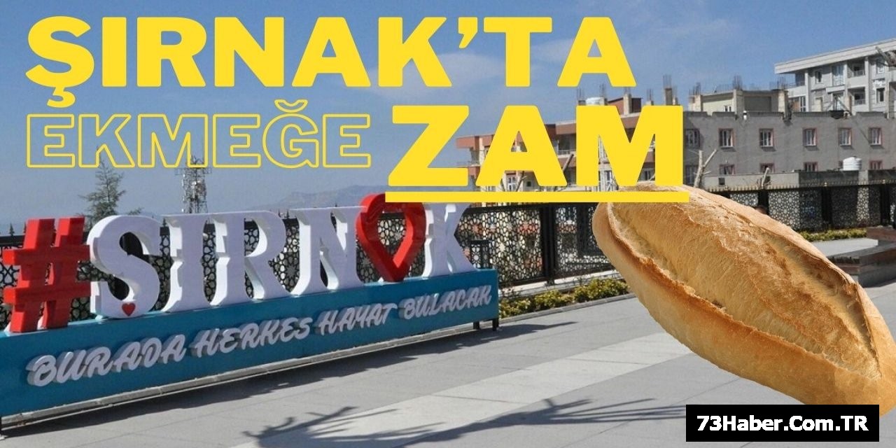 Şırnak'ta Ekmeğe Zam