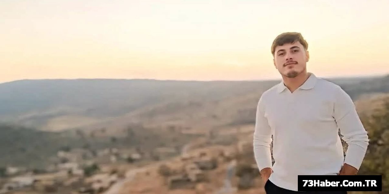 Şırnak'ta Genç Hayatını Kaybetti